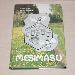 Risto Blom Mesimasu - Maailmaa mehiläisten silmin